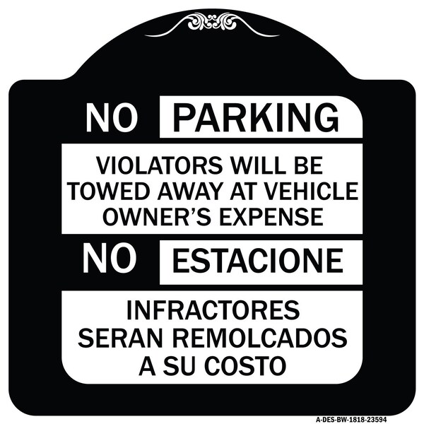 Signmission No Parking Violators Will Be Towed Away at Vehicle Owners No Estacione Infractores, BW-1818-23594 A-DES-BW-1818-23594 - main